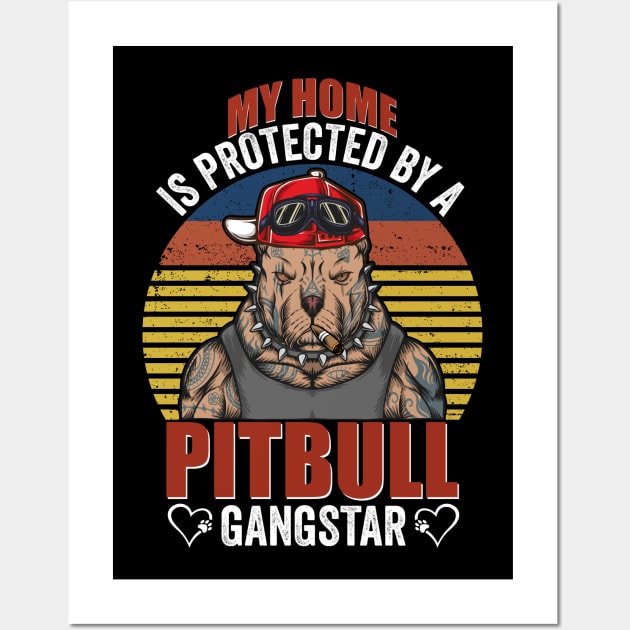 Vintage My Home Is Protected By A Pitbull Gangstar Wall Art by luxembourgertreatable